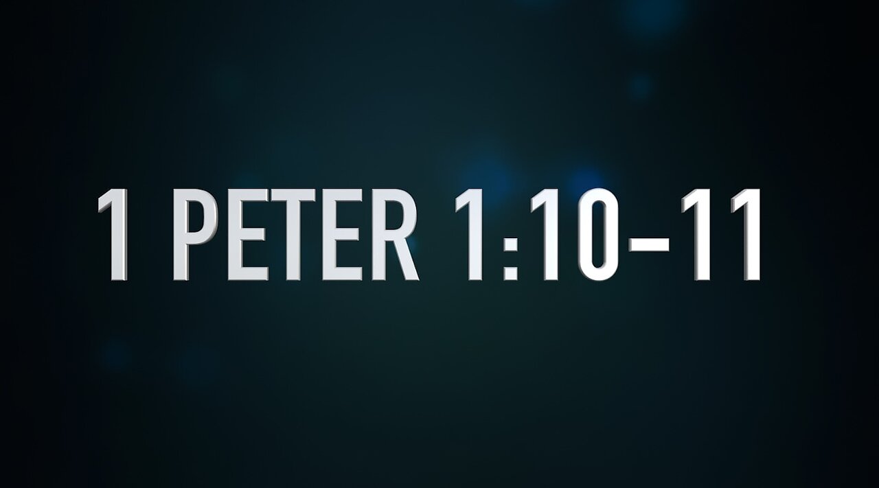 1 Peter 1:10-11