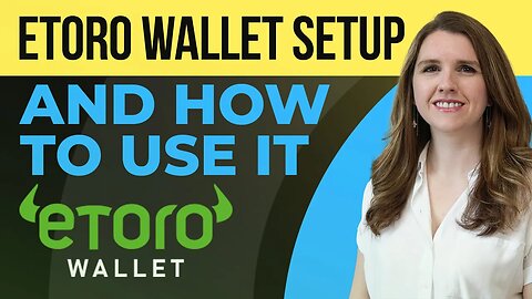 HOW TO SETUP AND USE ETORO WALLET (UK) - Software storage for Cryptocurrency