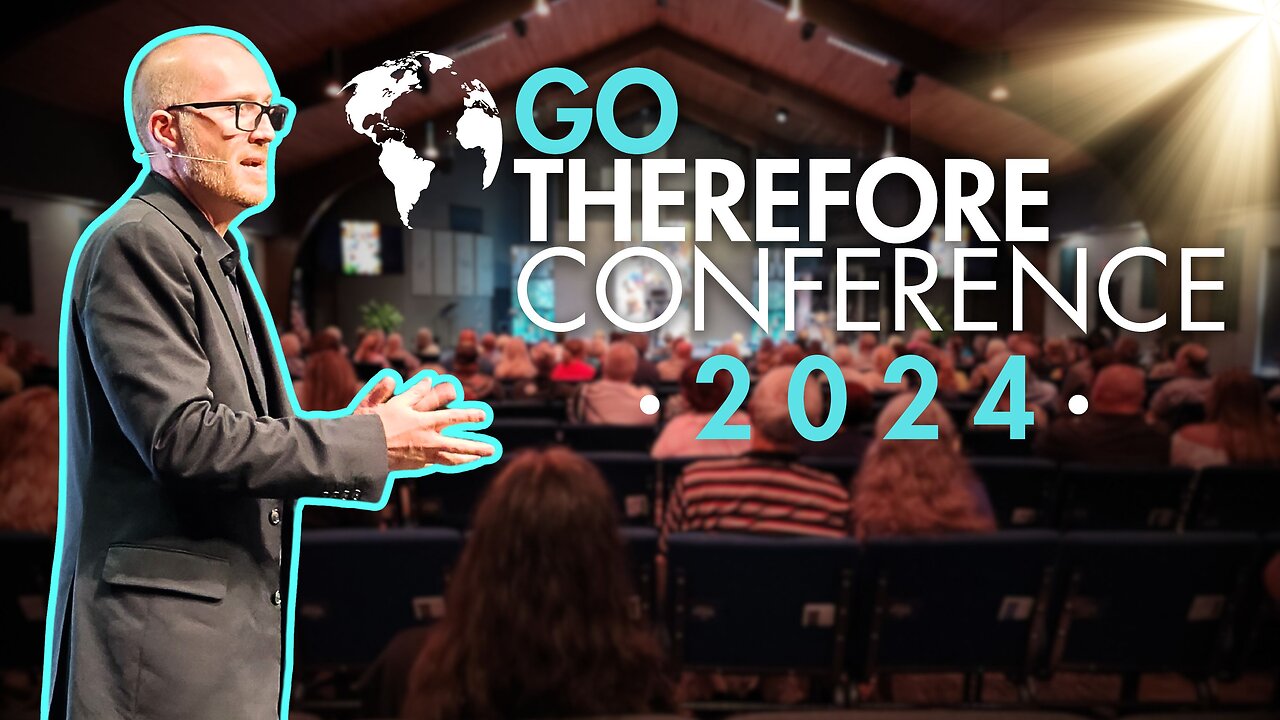 Go Therefore Conference 2024