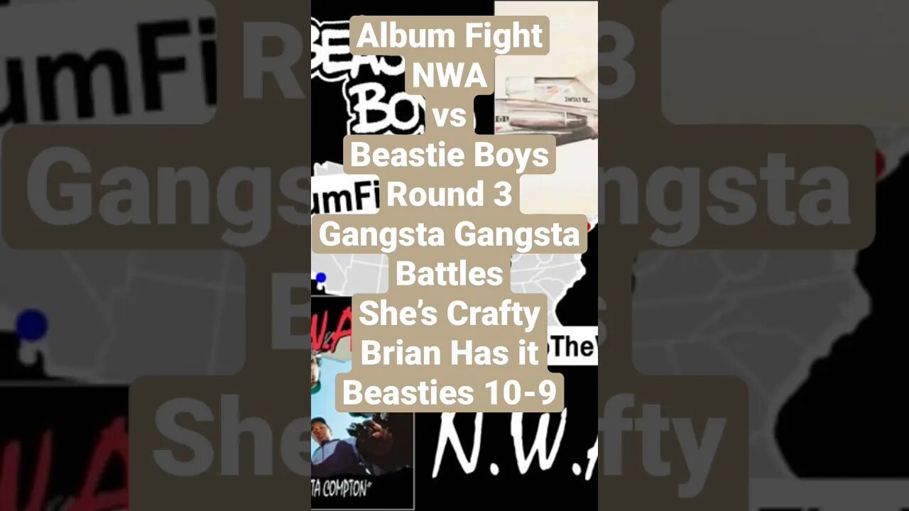 Album Fight - NWA vs Beastie Boys, Round 3 Gangsta Gangsta vs She’s Crafty Brian says Beasties 10-9