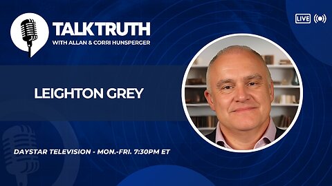 Talk Truth 07.30.24 - Leighton Grey