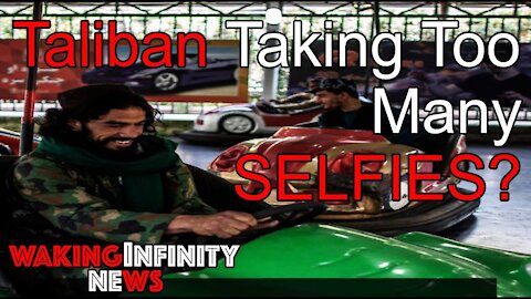 Ep 50: Taliban Taking Too Many SELFIES and No More Covid MANIA