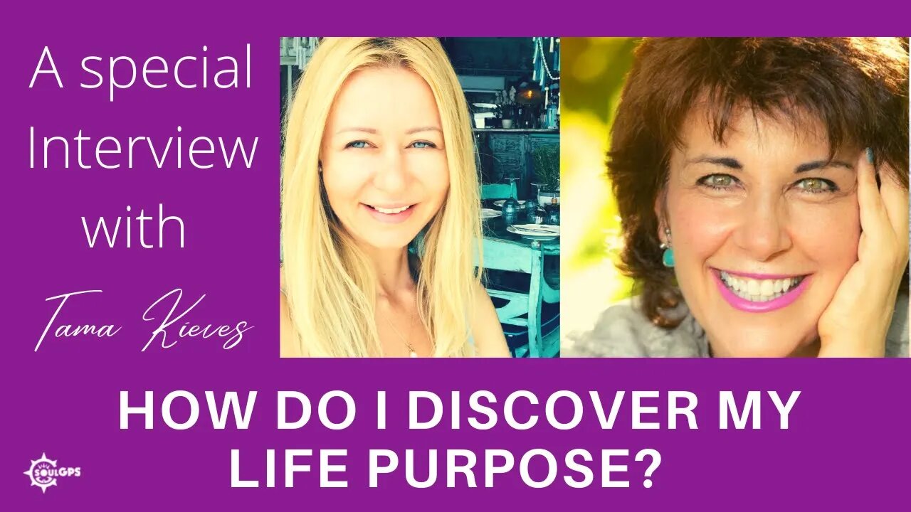 How to discover your life purpose: a special interview with Tama Kieves