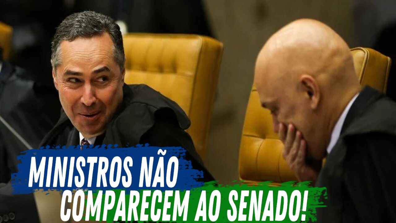 BARROSO E MORAES NÃO COMPARECEM AO SENADO