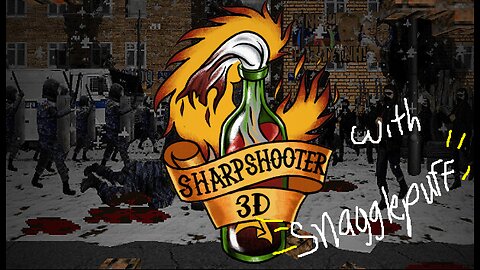 Snagglepuff and SharpShooter 3D! Let us kicking some balls!