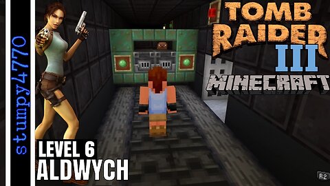 Tomb Raider 3, Level 6, Aldwych. In Minecraft.