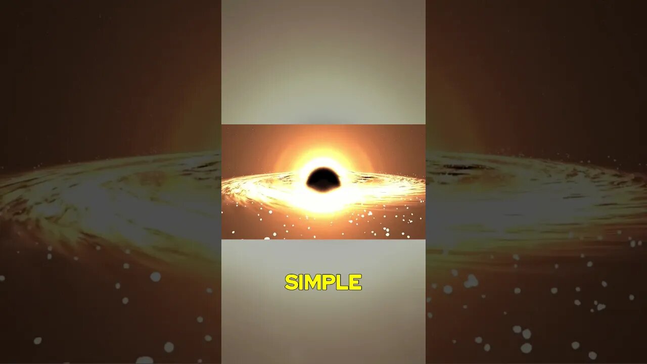 MindBlowing Simplicity of Black Holes Secrets of the Universe Revealed