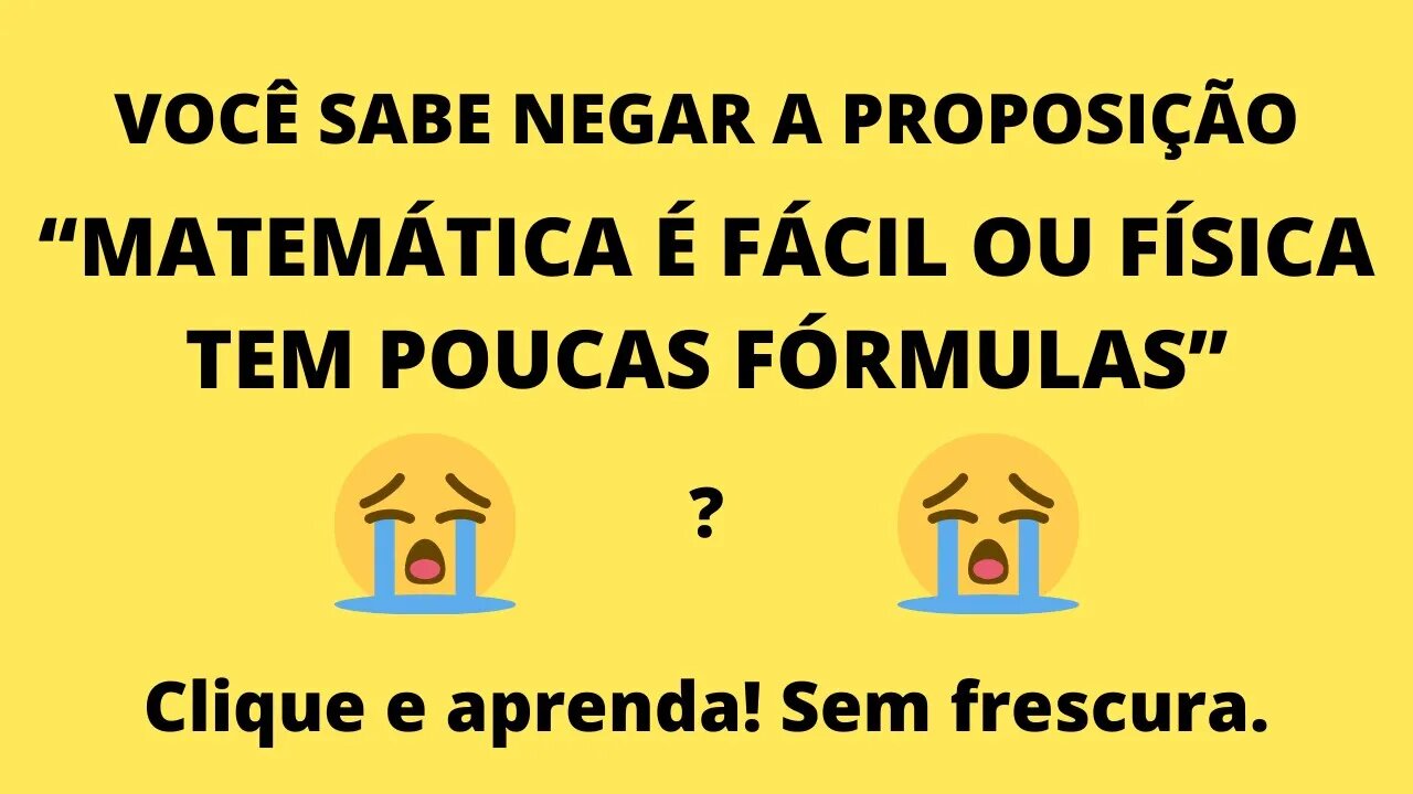 Raciocínio Lógico - Negação do OU - Questão de Concurso.