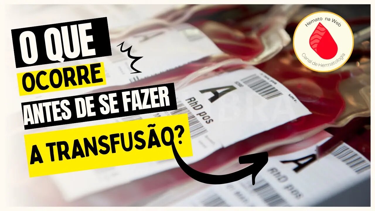 IMPORTANTE! O que ocorre ANTES de se fazer a TRANSFUSÃO DE SANGUE? | Geydson Cruz [MD,MSc]