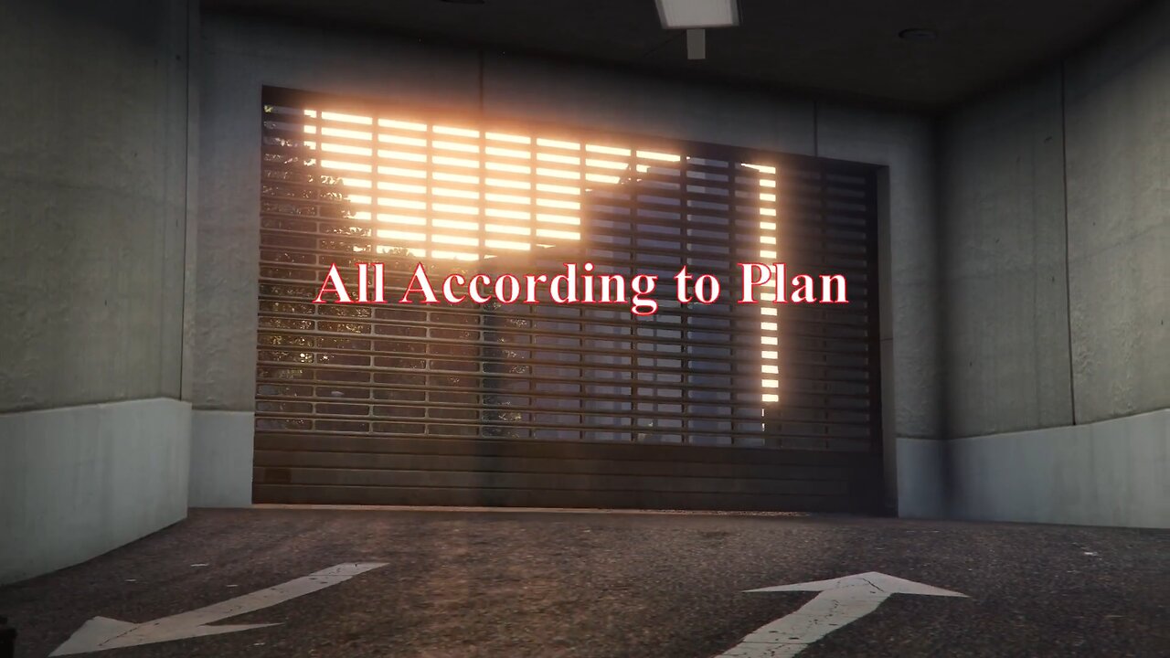 All According to Plan