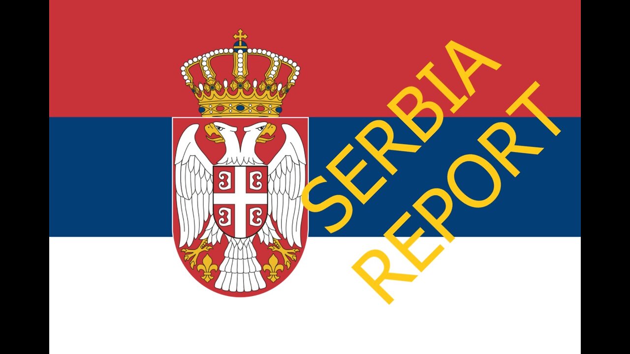 SERBIA REPORT EP#109