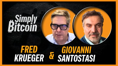 Fred Krueger & Giovanni Santostasi | Simply Bitcoin IRL