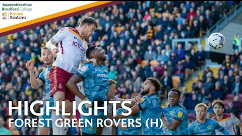 MATCH HIGHLIGHTS: Bradford City v Forest Green Rovers