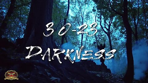 30-23 Darkness V2 (OFFICIAL MUSIC VIDEO)