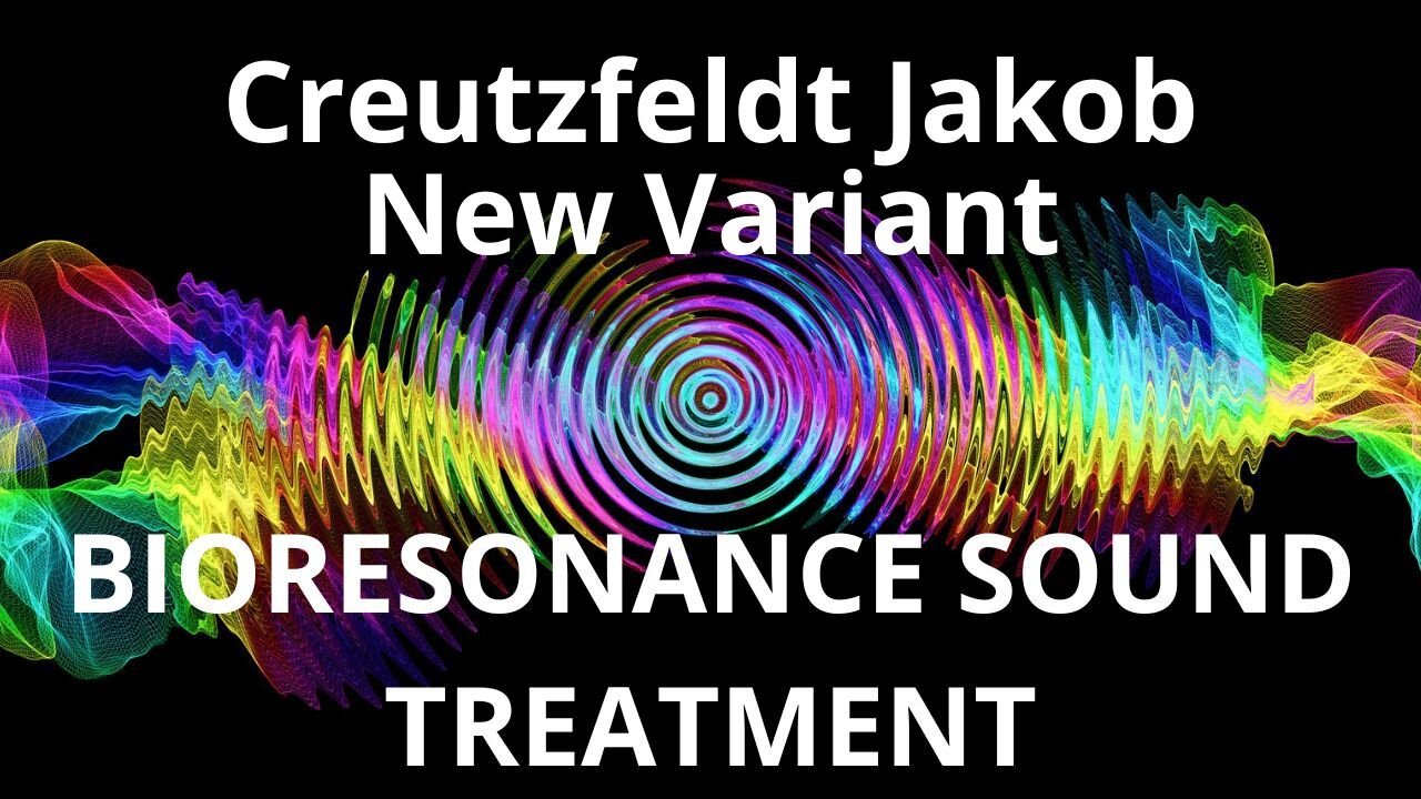 Creutzfeldt Jakob New Variant_Sound therapy session_Sounds of nature