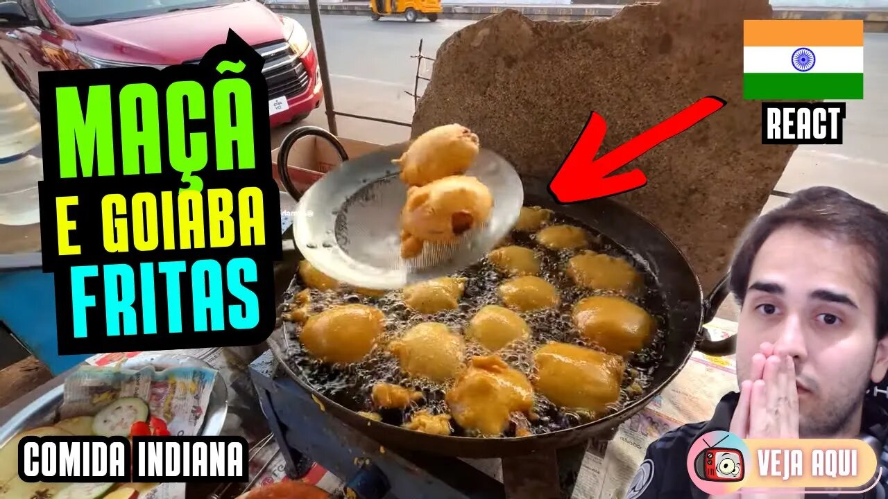 Você já comeu MAÇÃ E GOIABA FRITAS? Reagindo a COMIDAS DE RUA INDIANAS | Veja Aqui Reacts