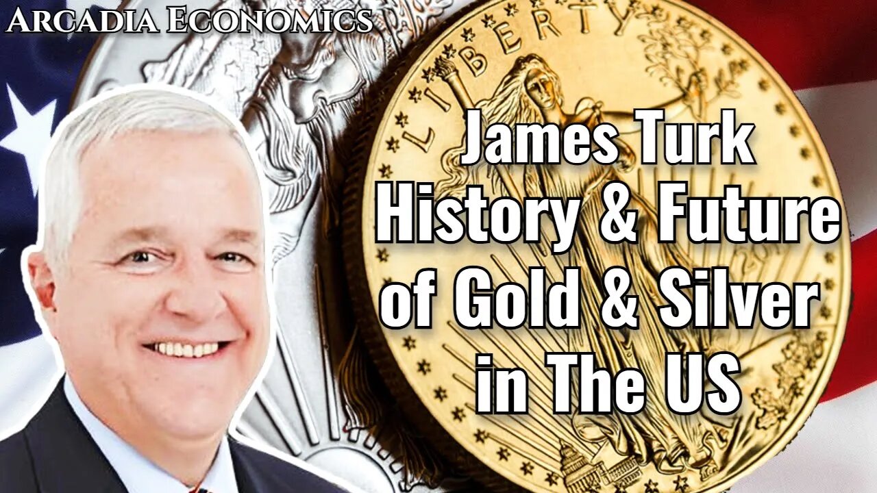 James Turk: The History & Future of Gold & Silver In The US