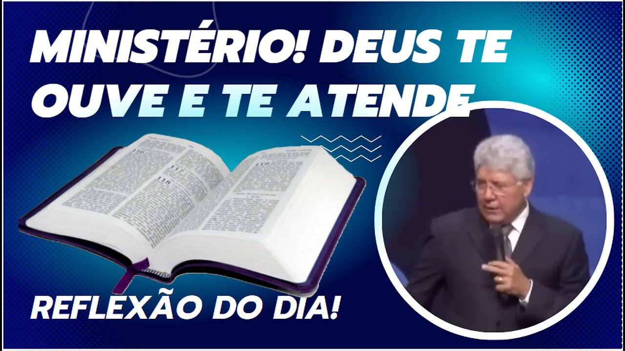 MINISTÉRIO! DEUS TE OUVE E TE ATENDE | Hernandes Dias Lopes