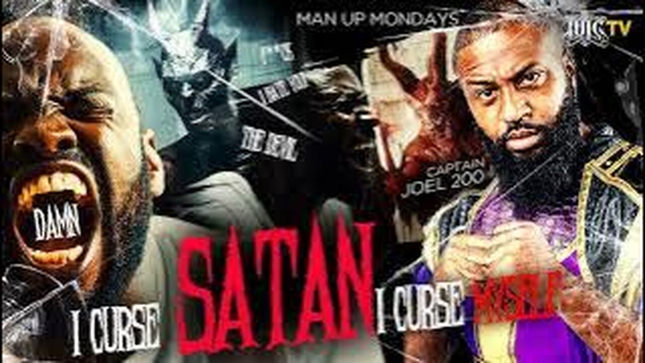 MAN UP MONDAYS: I Curse Satan, I Curse Myself!