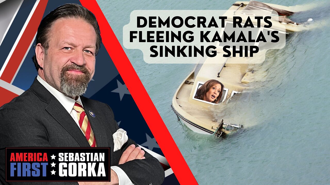 Sebastian Gorka FULL SHOW: Democrat rats fleeing Kamala's sinking ship