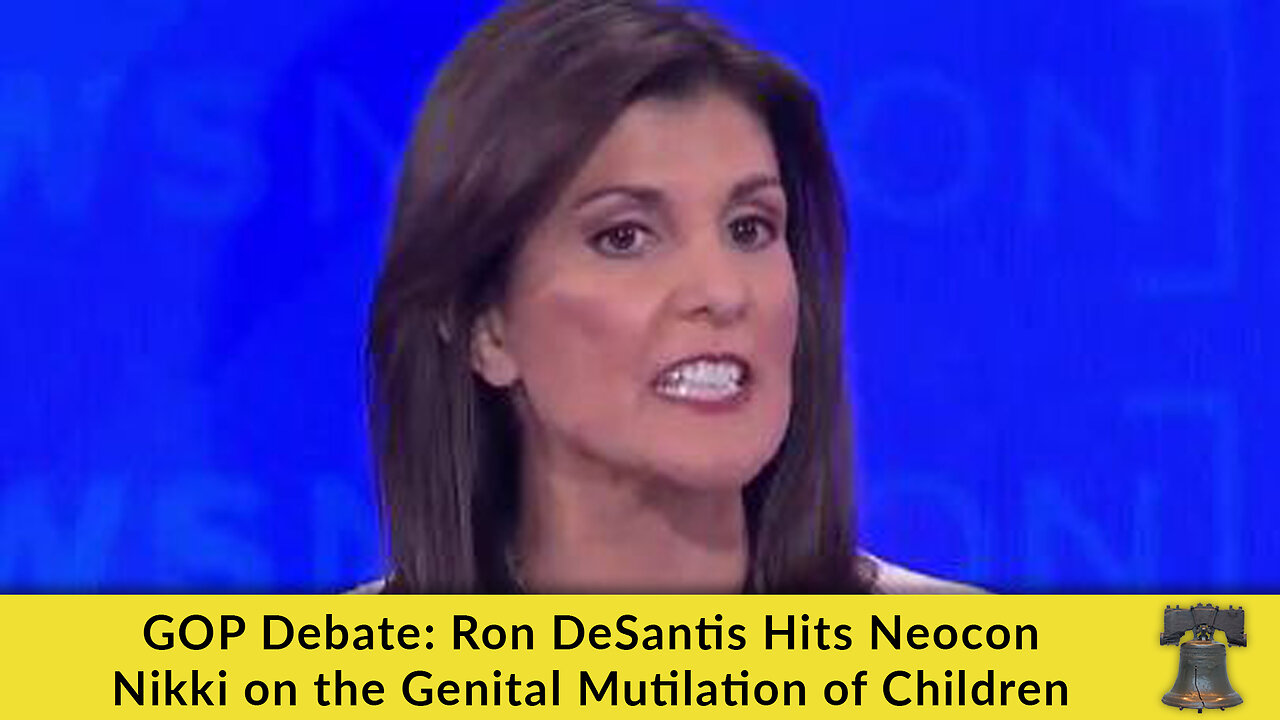 GOP Debate: Ron DeSantis Hits Neocon Nikki on the Genital Mutilation of Children