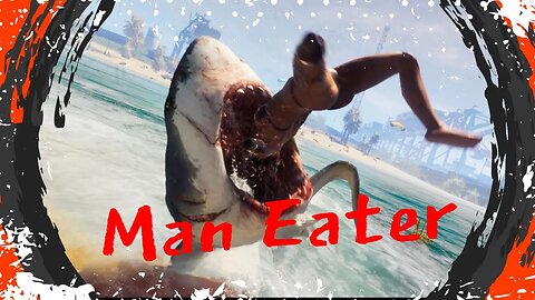 Lets Play MAN EATER!!! - The Quest For Salty Petes Cheeks (A Revenge Story)