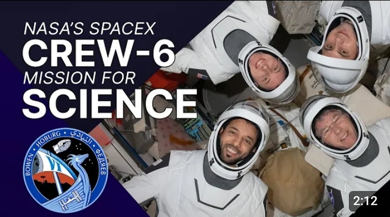 The science of NASA's Space-X Crew-6 Mission