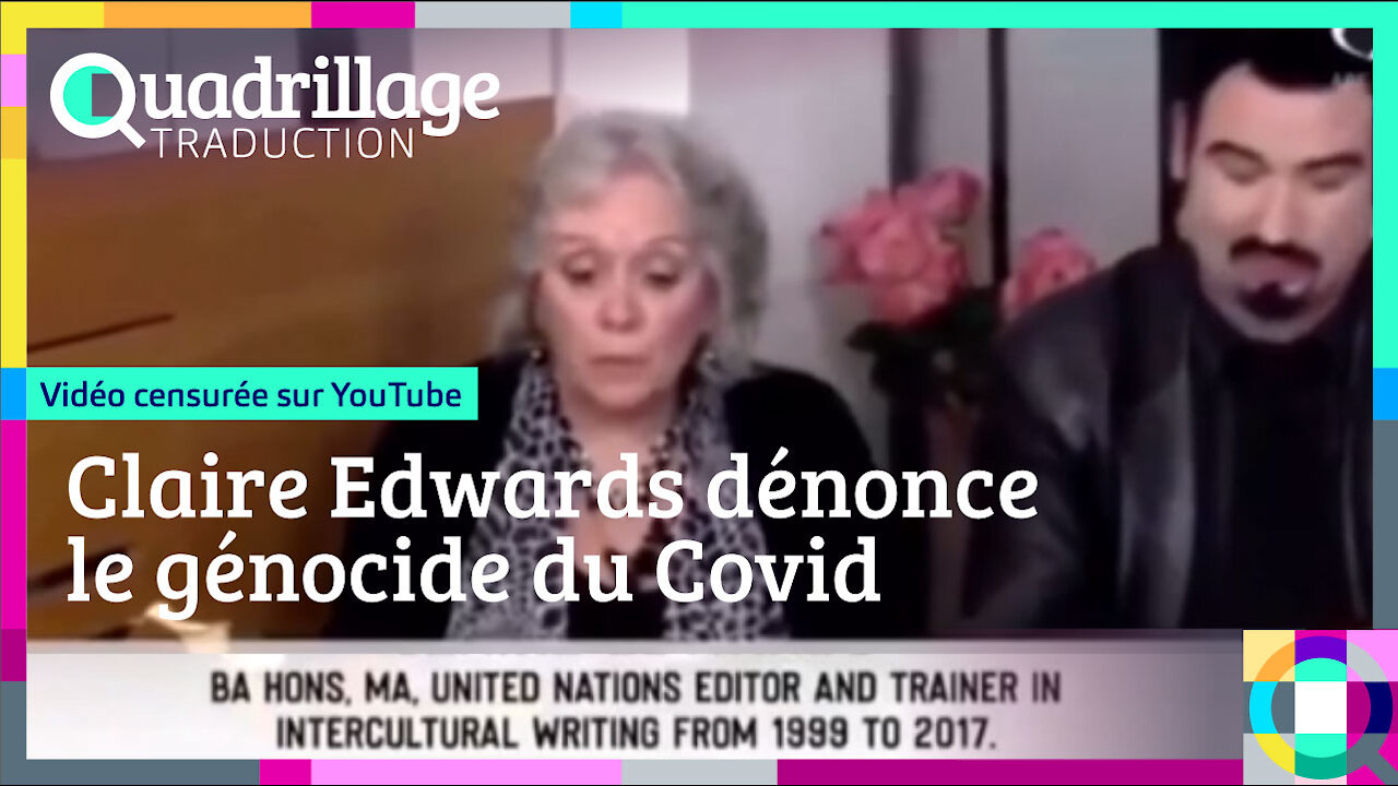 Claire Edwards dénonce le génocide du Covid - vidéo censurée sur YouTube