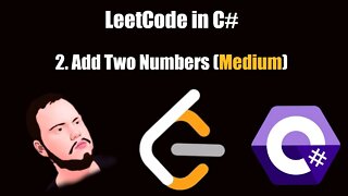 LeetCode in C# | 2. Add Two Numbers