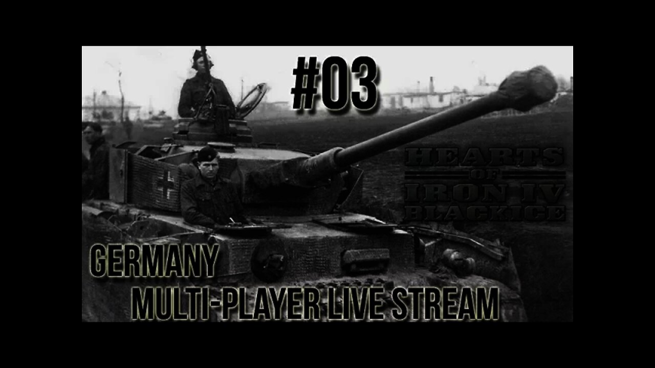 Hearts of Iron 4 - BICE Germany Multiplayer Live Stream 03