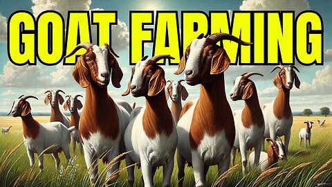 Goat Farming: The Ultimate Guide to Raising Healthy Goats
