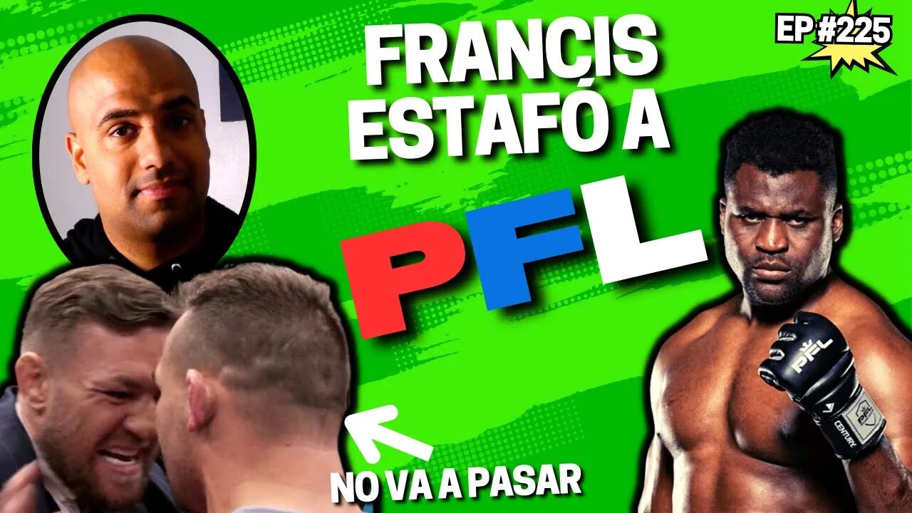 NGANNOU firma con PFL| McGregor no peleará | Haney vs Loma | EP #225