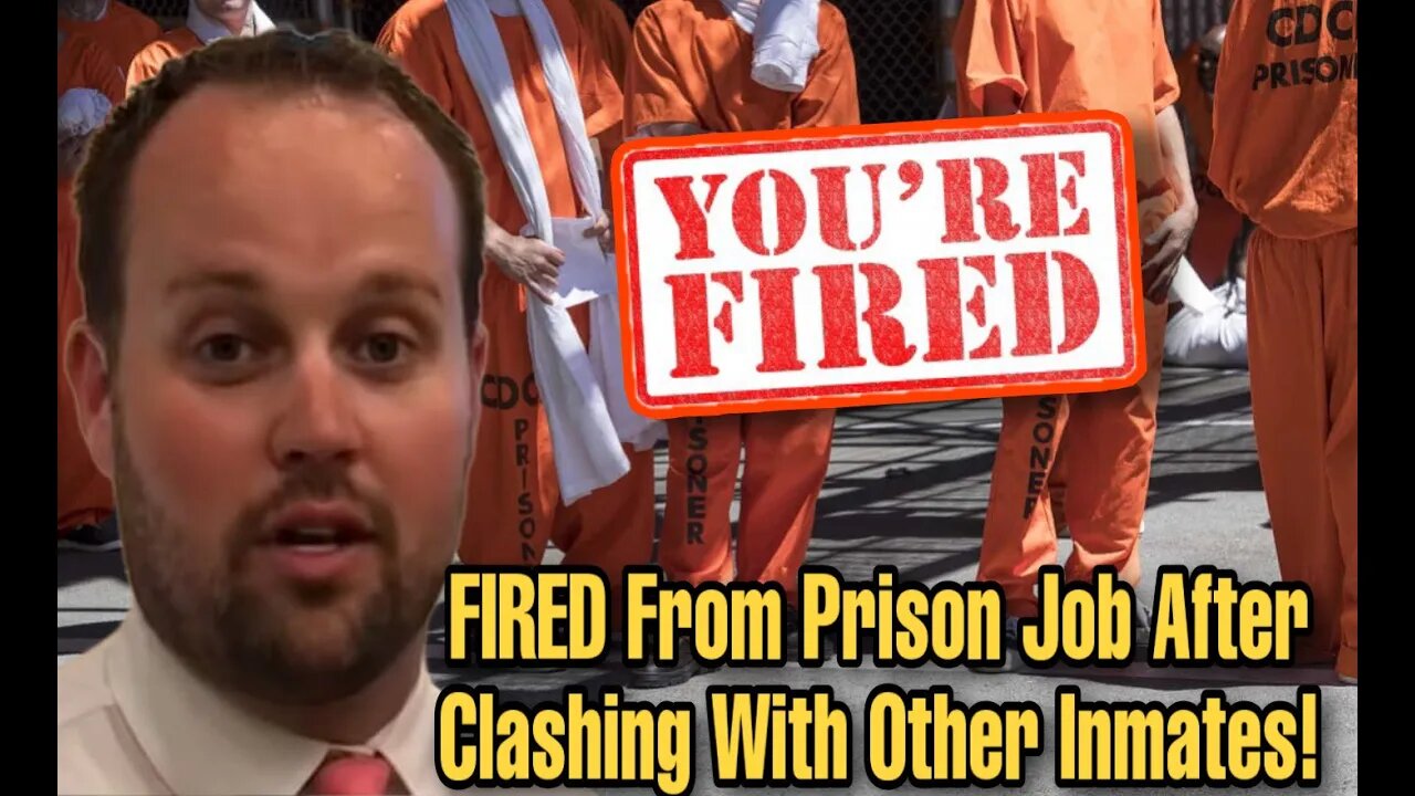 Josh Duggar FIRED From Prison Job After Clashing With Other Inmates! Reports Of Josh Being Arrogant!