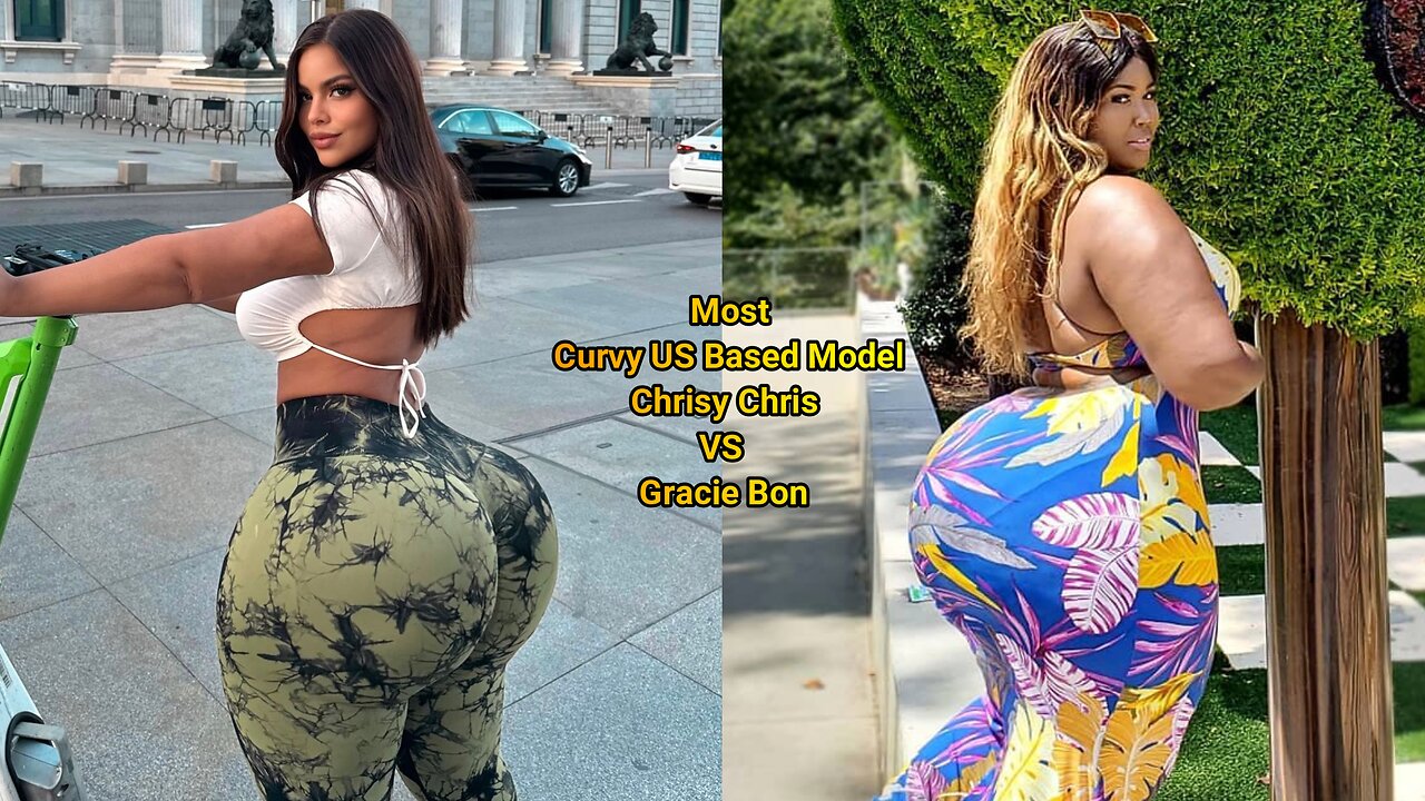 Most Curvy US Based Model Chrisy Chris VS Gracie Bon