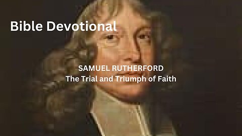 The Trial and Triumph of Faith