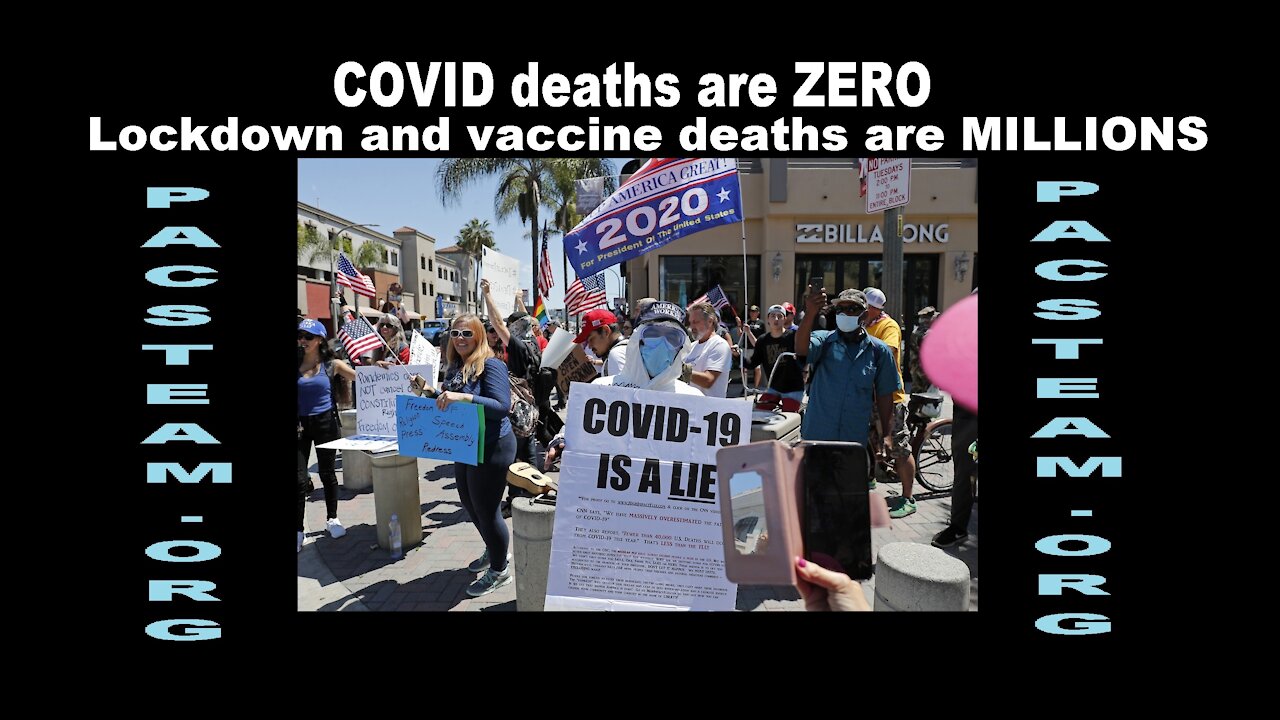 COVID deaths are ZERO - Lockdown and vaccine deaths are MILLIONS