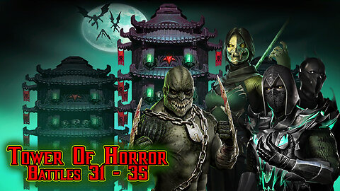 MK Mobile . Tower Of Horror Battles 31 - 35