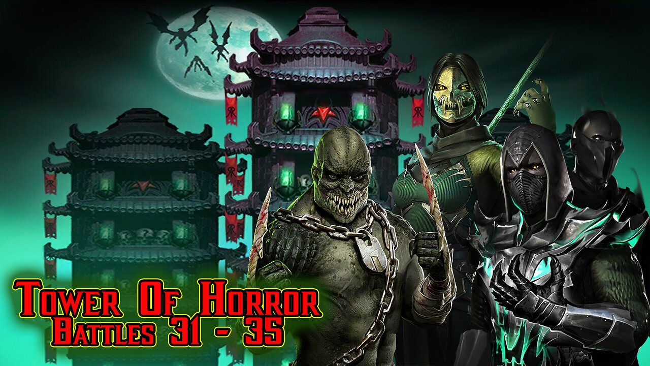 MK Mobile . Tower Of Horror Battles 31 - 35