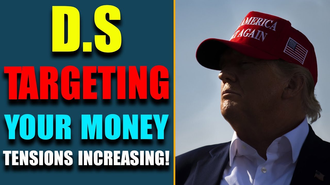 URGENT!! D.S TARGETING YOUR MONEY!!! ALL BANKS ARE PLACED AT VULNERABLE POSITIONS - TRUMP NEWS