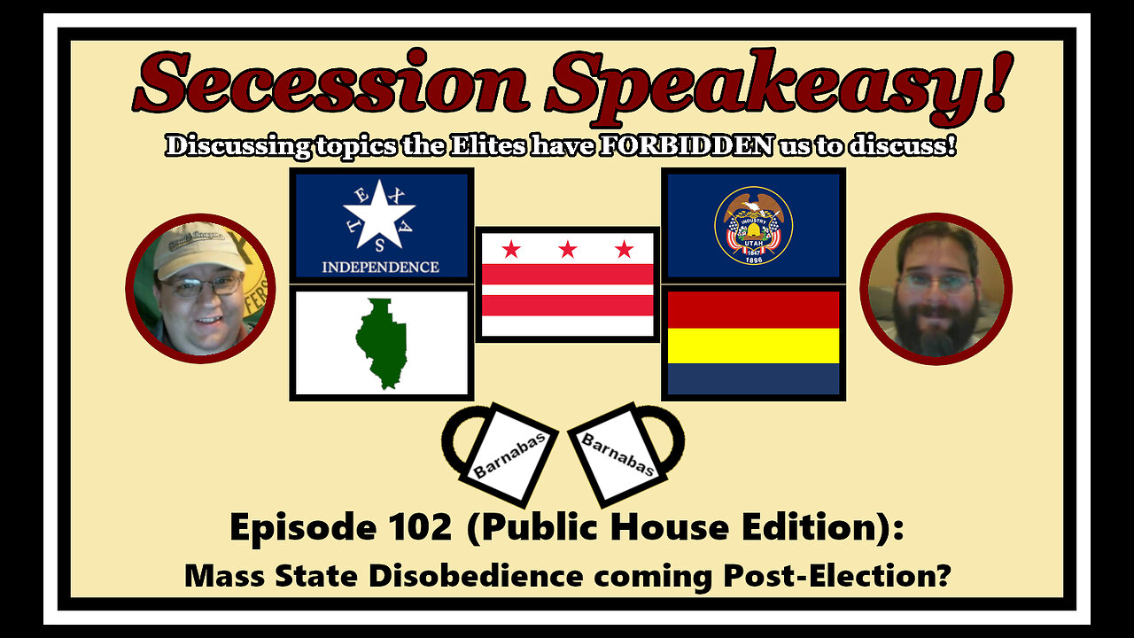 Secession Speakeasy #102 (Public House Edition): Mass State Disobedience coming Post-Election?