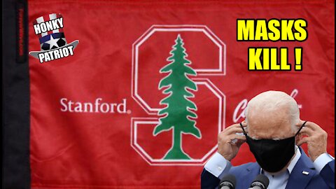 STANFORD UNIVERSITY STUDY SHOWS MASKS DONT STOP COVID-19, BUT CAN CAUSE PREMATURE DEATH !
