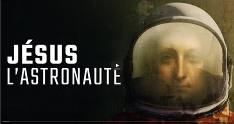 JÉSUS LASTRONAUTE