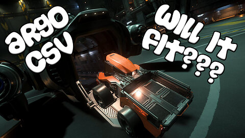 Star Citizen - Argo CSV-SM Fit Test - Which Ships Can It Fit In? | Star Citizen Cargo Hauling