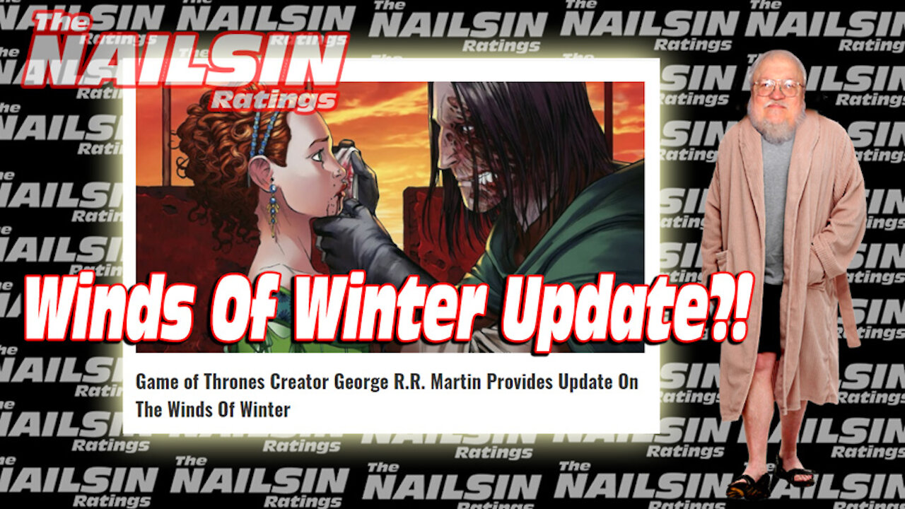 The Nailsin Ratings: Winds Of Winter Update