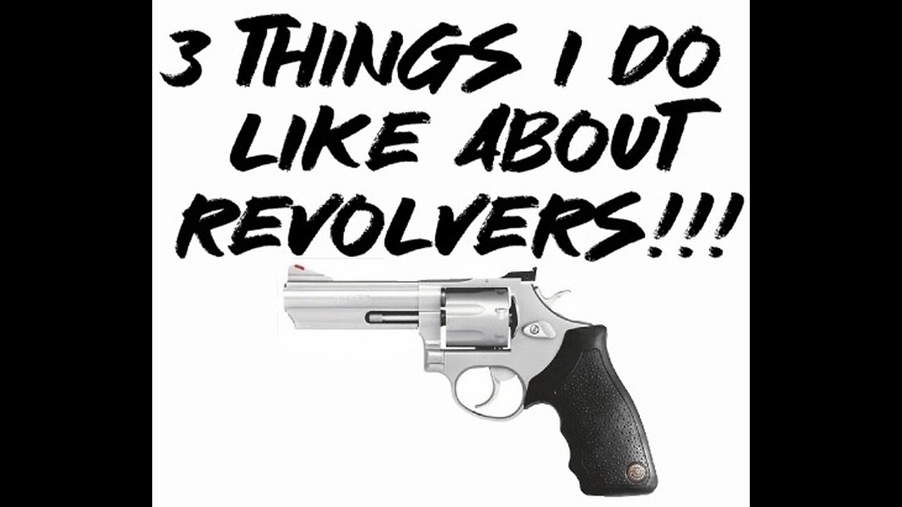 3 things I do like about revolvers!!!