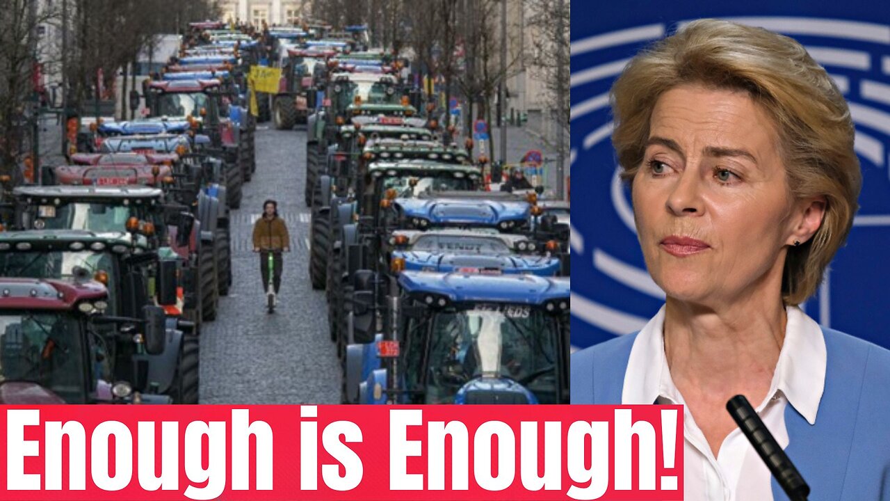Farmers In Europe are Revolting! It's about Time to Push back!!