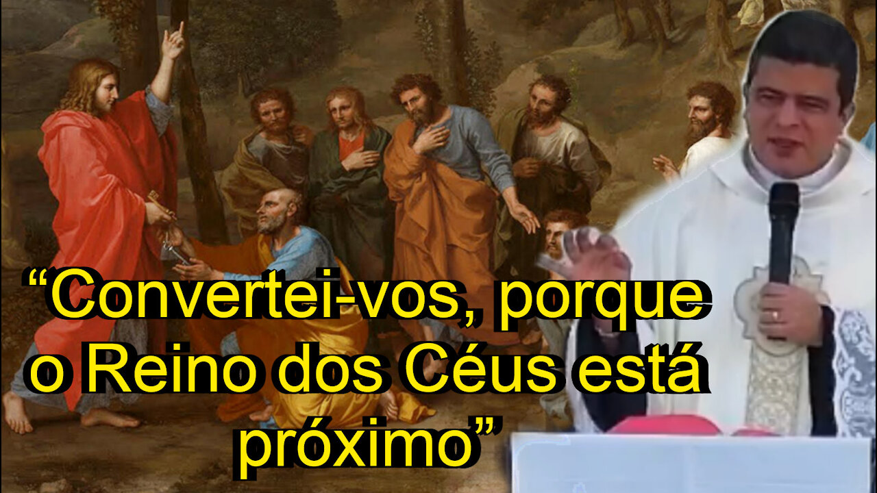 Convertei-vos, porque o Reino dos Céus está próximo