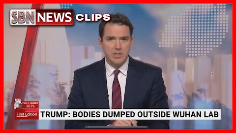 Trump: Bodies Dumped Outside Wuhan Lab - 3894