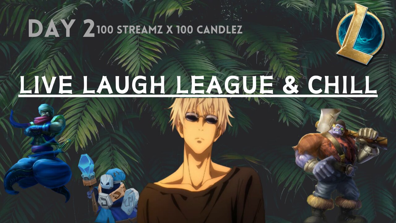 100 Candlez x 100 Streamz | Day 2 | Leagues & Chill