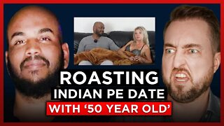 ROASTING Indian PE Date With '50-Year-Old' (@Playing With Fire live breakdown)